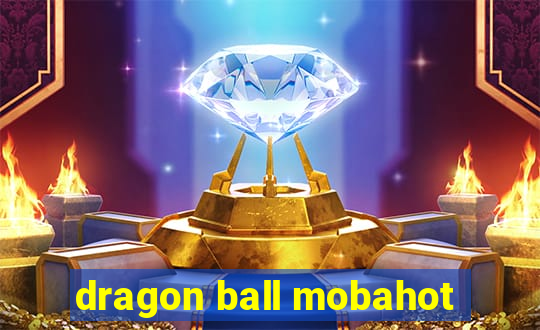 dragon ball mobahot